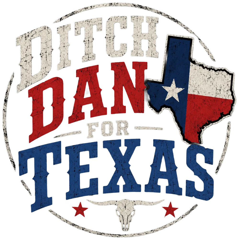 Ditch Dan For Texas
