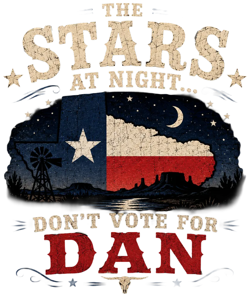 The Stars At Night... Don't Vote For Dan